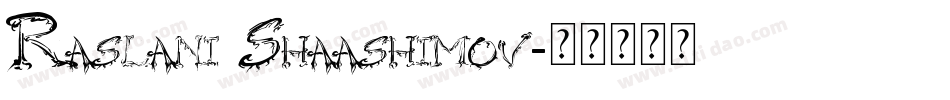 Raslani Shaashimov字体转换